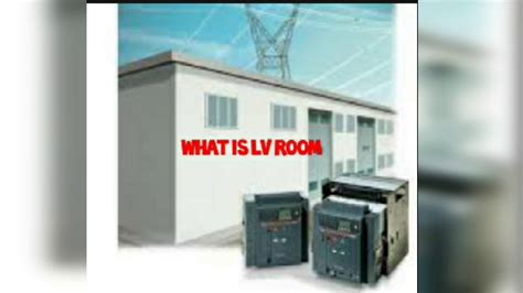 what is lv room|lv room in building.